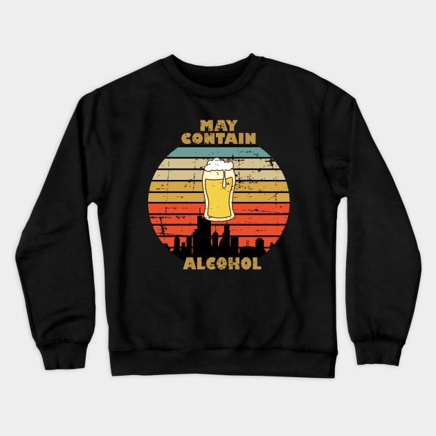 May Contain Alcohol Crewneck Sweatshirt by RW